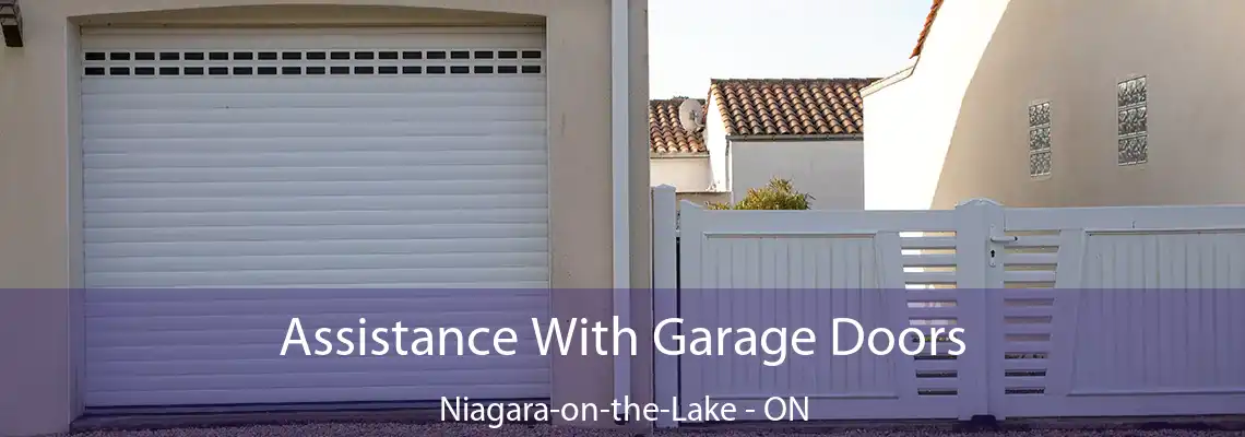 Assistance With Garage Doors Niagara-on-the-Lake - ON