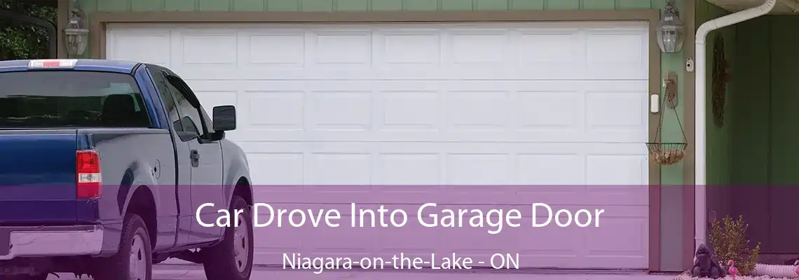 Car Drove Into Garage Door Niagara-on-the-Lake - ON