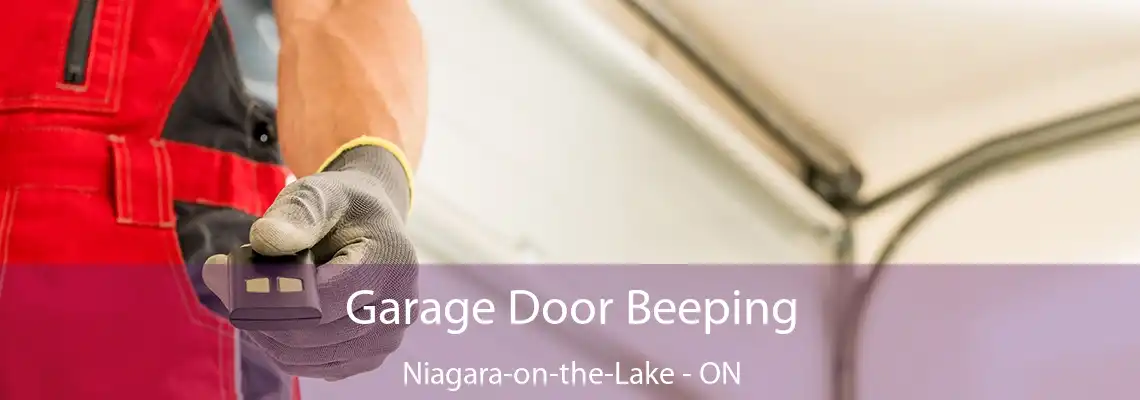 Garage Door Beeping Niagara-on-the-Lake - ON