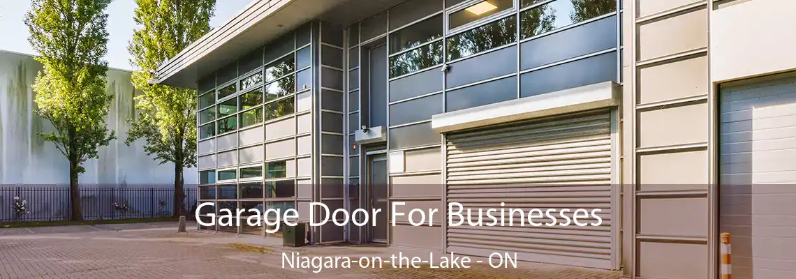 Garage Door For Businesses Niagara-on-the-Lake - ON