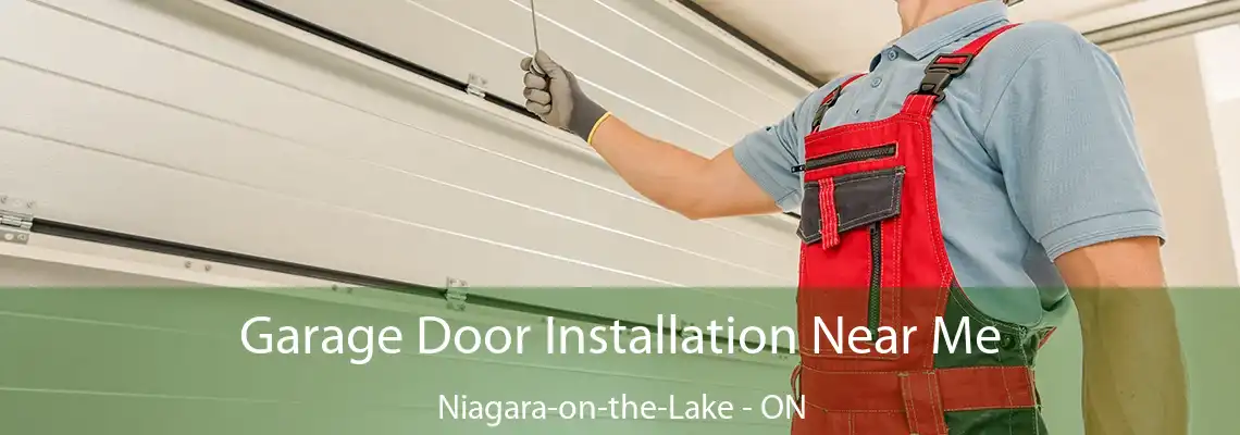 Garage Door Installation Near Me Niagara-on-the-Lake - ON