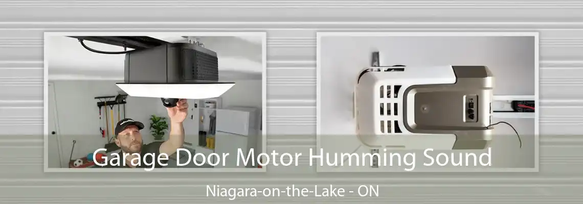Garage Door Motor Humming Sound Niagara-on-the-Lake - ON