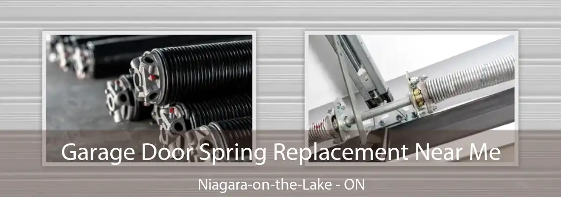 Garage Door Spring Replacement Near Me Niagara-on-the-Lake - ON