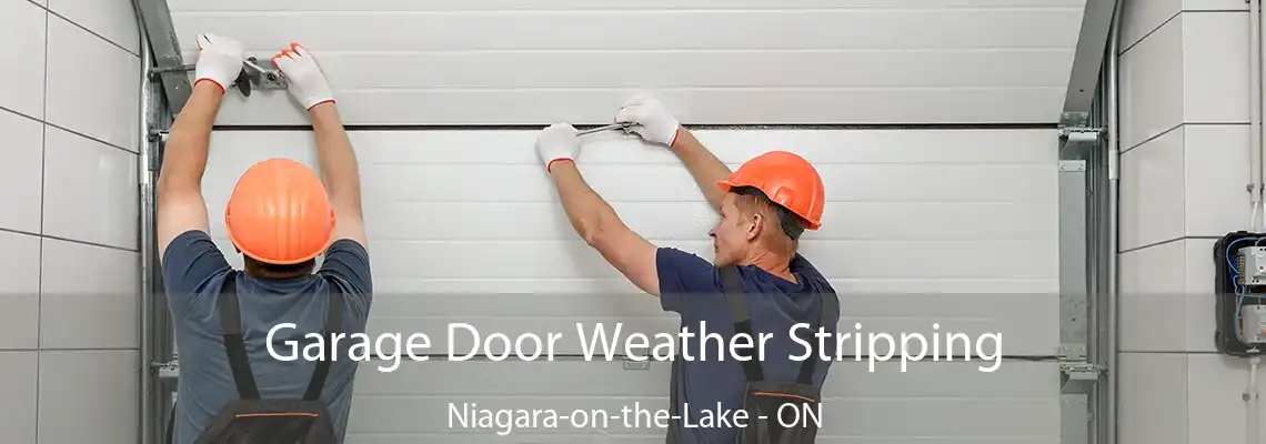 Garage Door Weather Stripping Niagara-on-the-Lake - ON