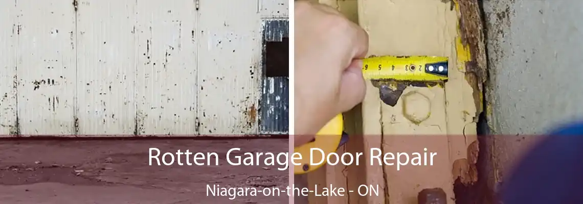 Rotten Garage Door Repair Niagara-on-the-Lake - ON