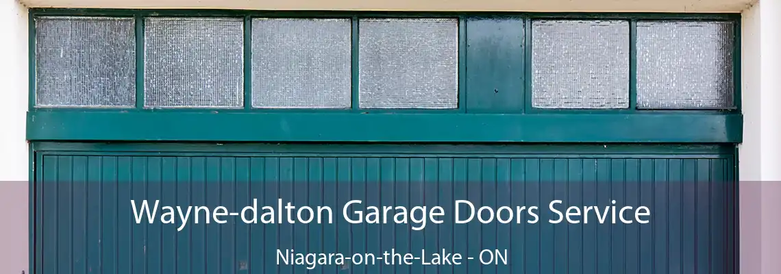 Wayne-dalton Garage Doors Service Niagara-on-the-Lake - ON