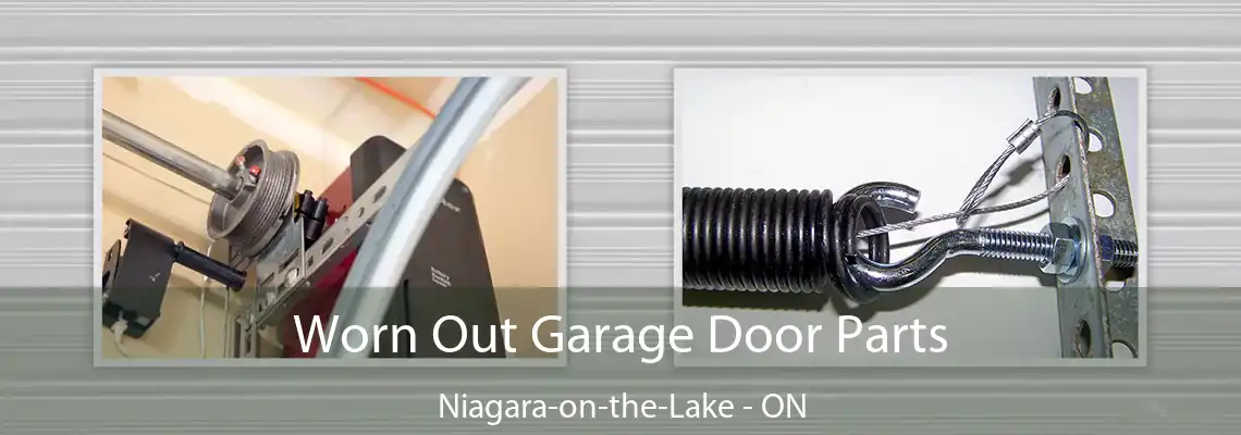 Worn Out Garage Door Parts Niagara-on-the-Lake - ON